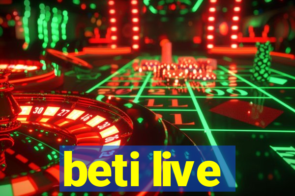 beti live